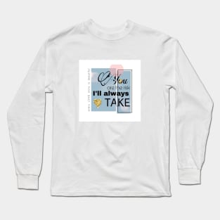 Quotes Long Sleeve T-Shirt